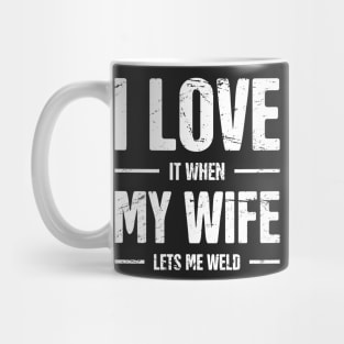 I Love My Wife | Funny Welding Design Mug